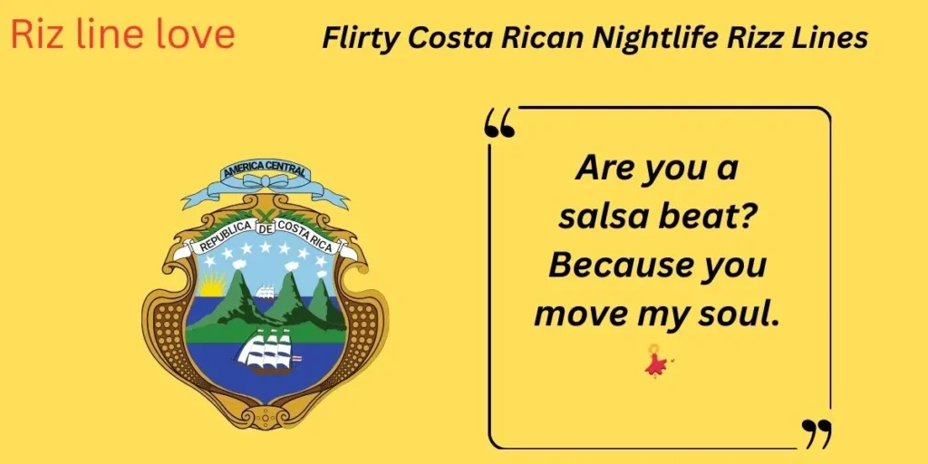 Flirty Costa Rican Nightlife Rizz Lines