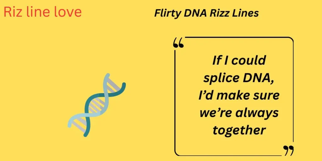 Flirty DNA Rizz Lines