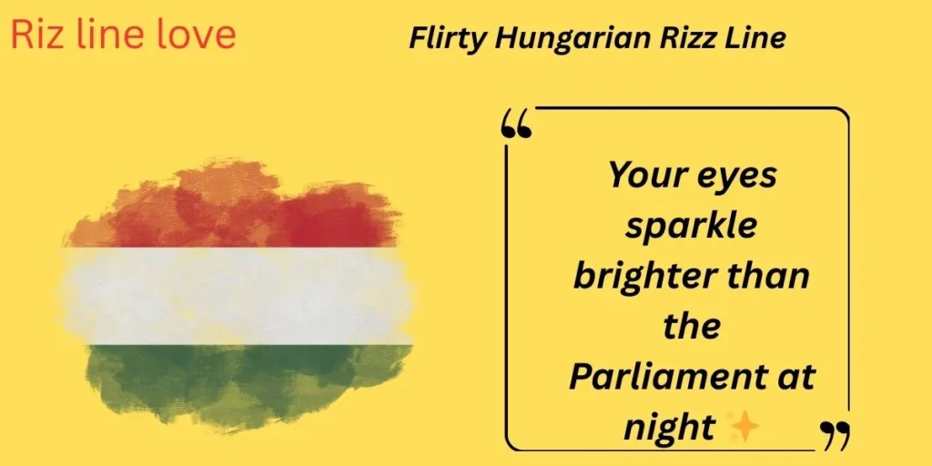Flirty Hungarian Rizz Line