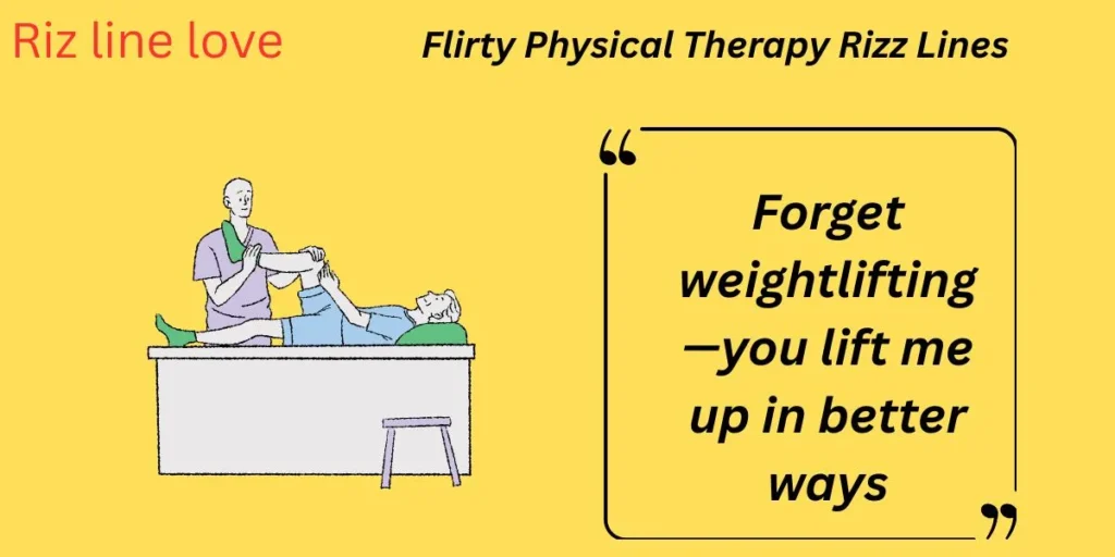 Flirty Physical Therapy Rizz Lines