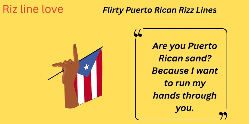 Flirty Puerto Rican Rizz Lines