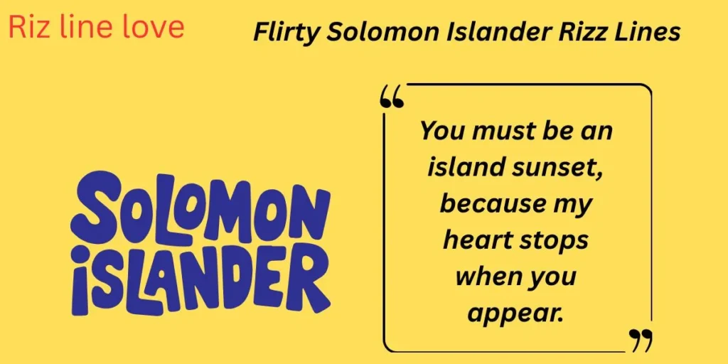 Flirty Solomon Islander Rizz Lines