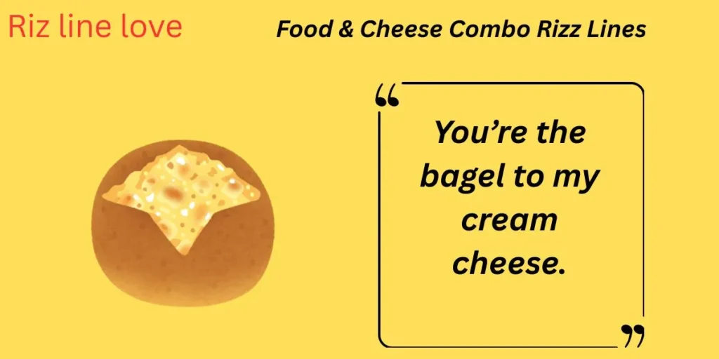 Food & Cheese Combo Rizz Lines