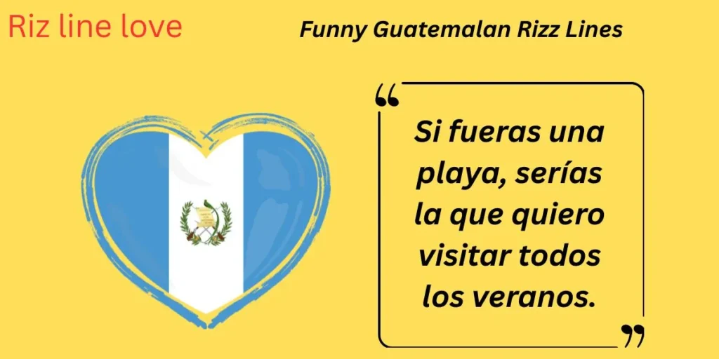 Funny Guatemalan Rizz Lines