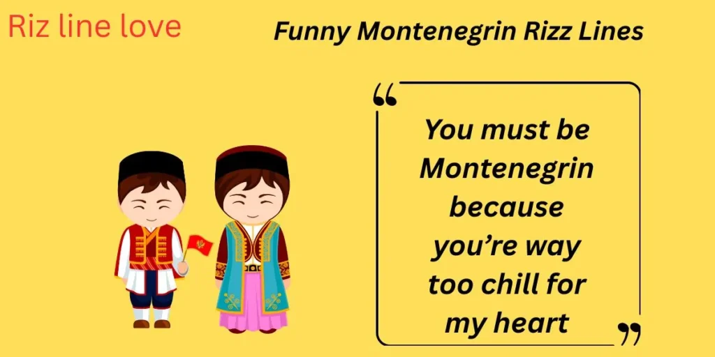 Funny Montenegrin Rizz Lines