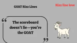 Read more about the article 🐐 142+ GOAT Rizz Lines 2025 😎🔥 | Legendary Flirts That Never Miss!