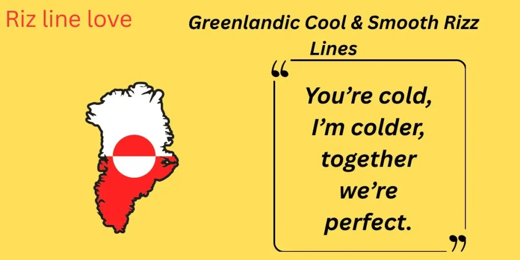Greenlandic Cool & Smooth Rizz Lines