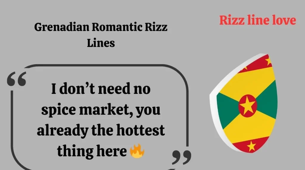 Grenadian Romantic Rizz Lines
