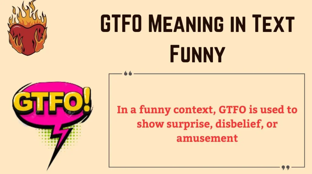 GTFO Meaning in Text Funny