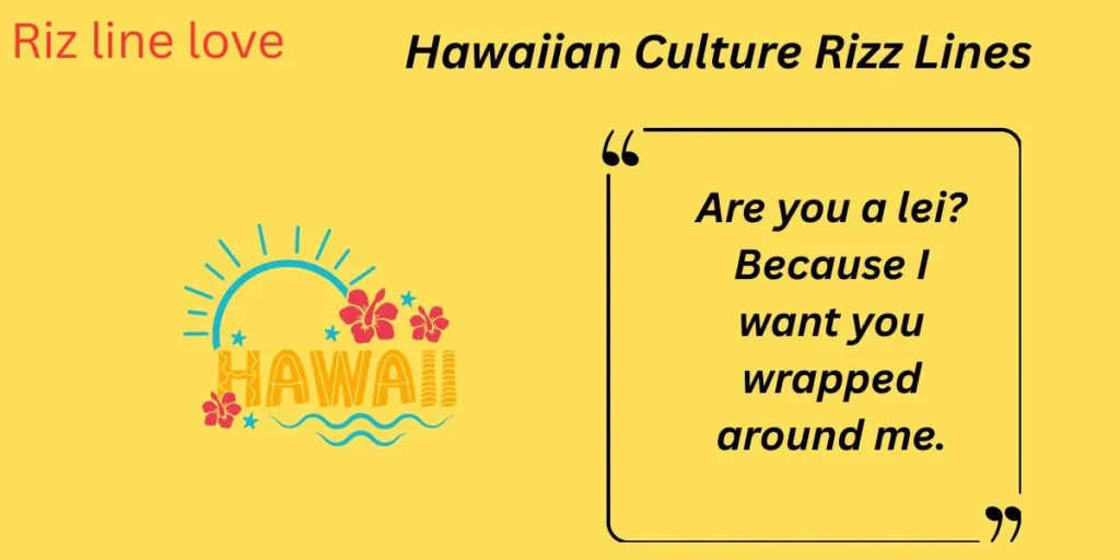 Hawaiian Culture Rizz Lines
