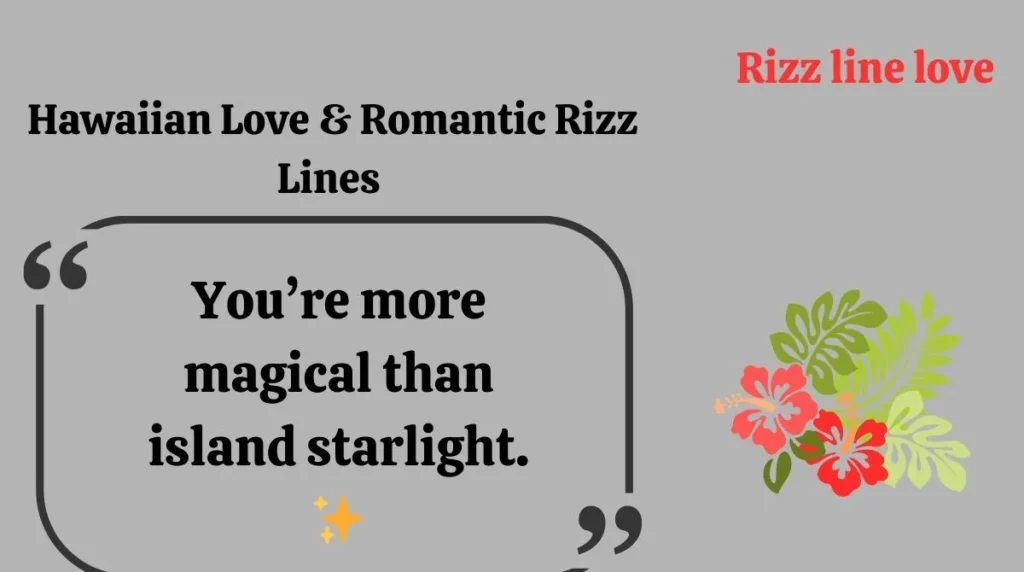 Hawaiian Love & Romantic Rizz Lines 