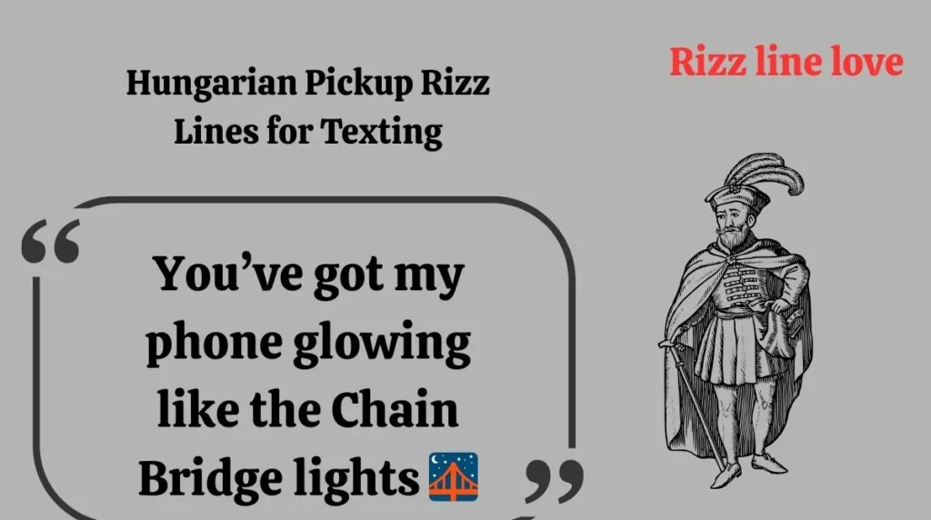 Hungarian Pickup Rizz Lines for Texting
