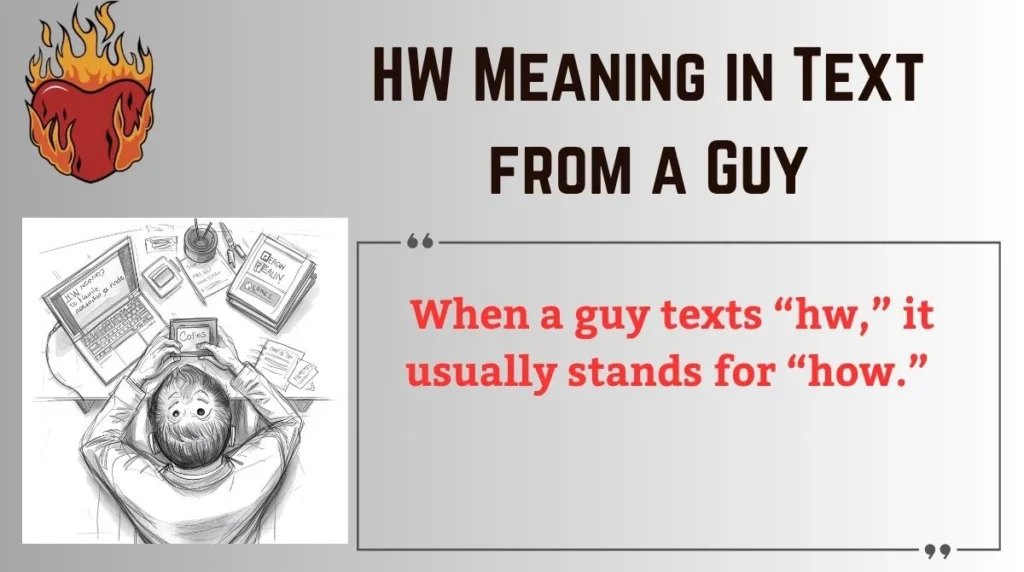 HW Meaning in Text from a Guy