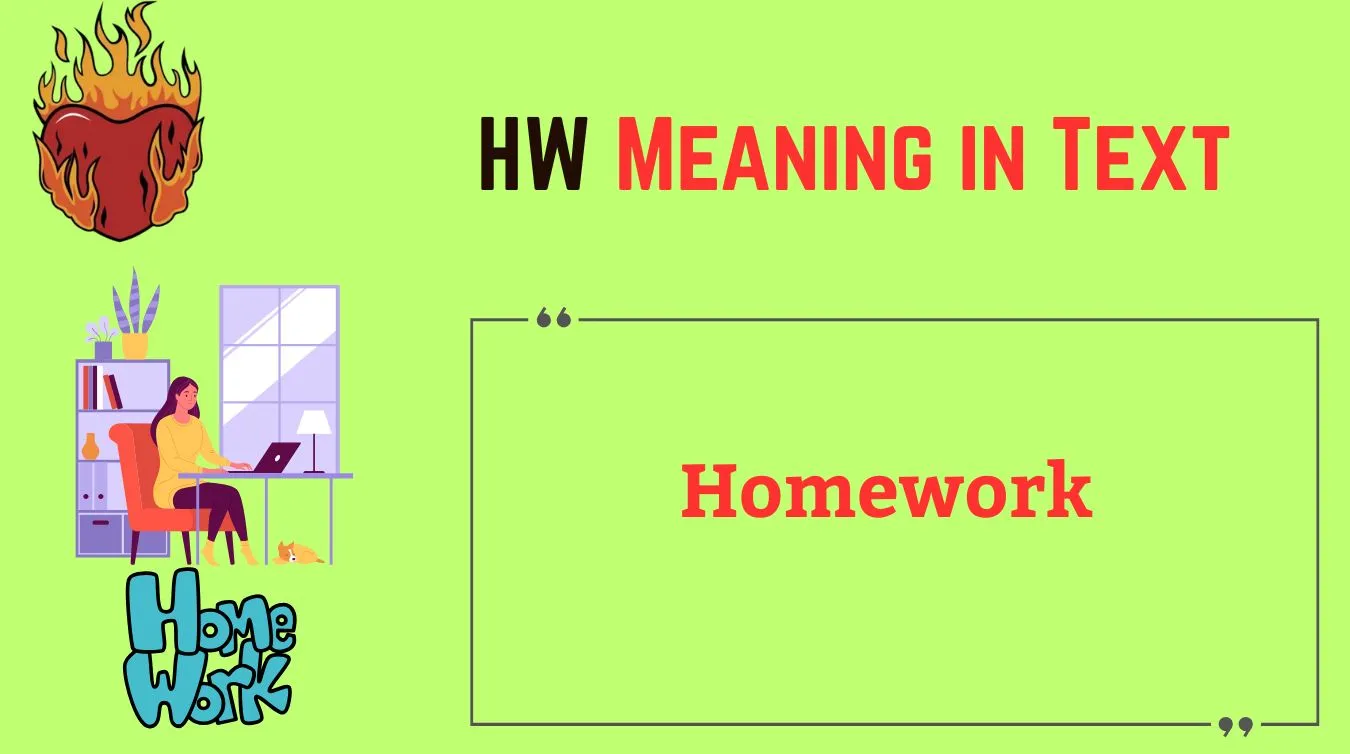 You are currently viewing 📱 HW Meaning in Text: What Does HW Stand For in Chat & Online?
