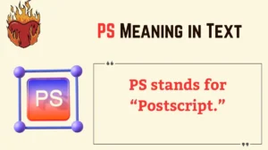 PS Meaning in Text