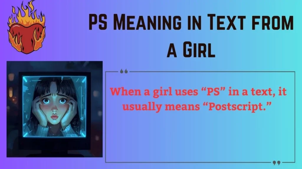 PS Meaning in Text from a Girl