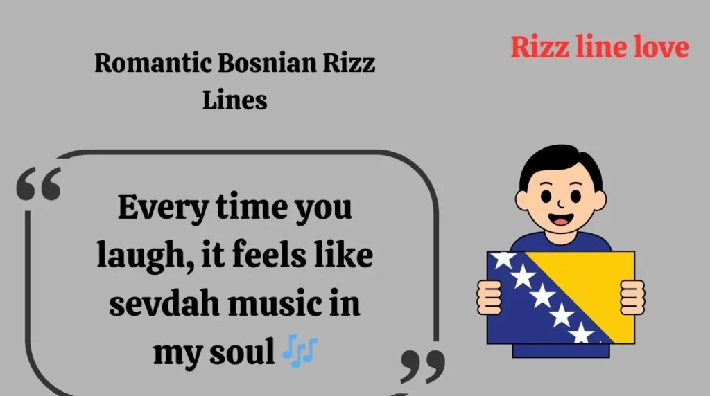 Romantic Bosnian Rizz Lines
