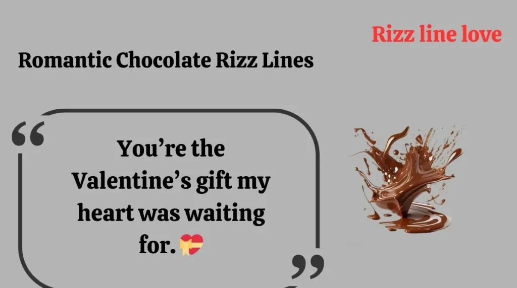 Romantic Chocolate Rizz Lines 