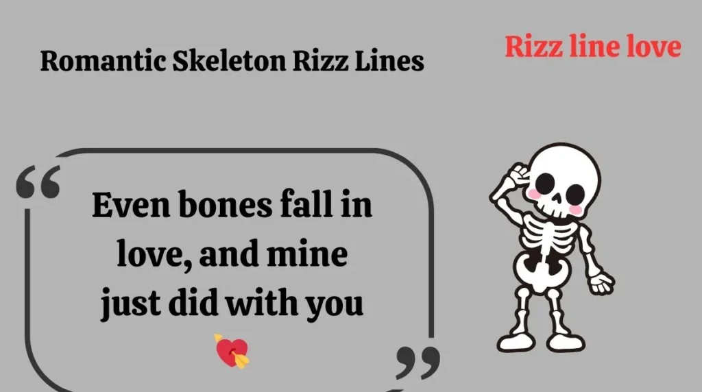 Romantic Skeleton Rizz Lines