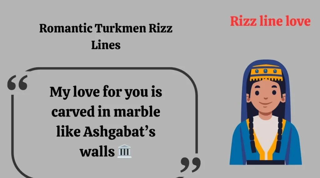 Romantic Turkmen Rizz Lines
