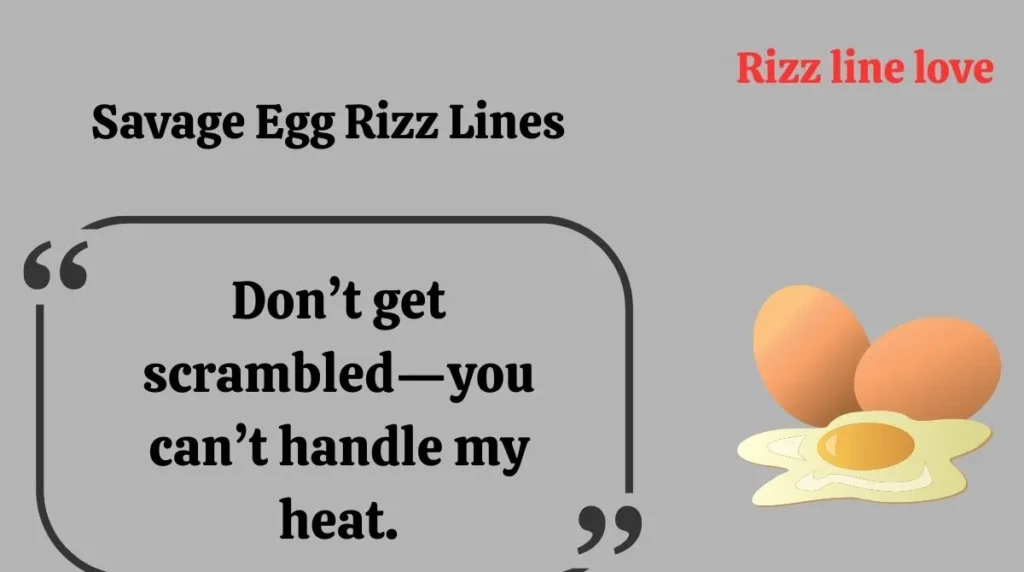 Savage Egg Rizz Lines 