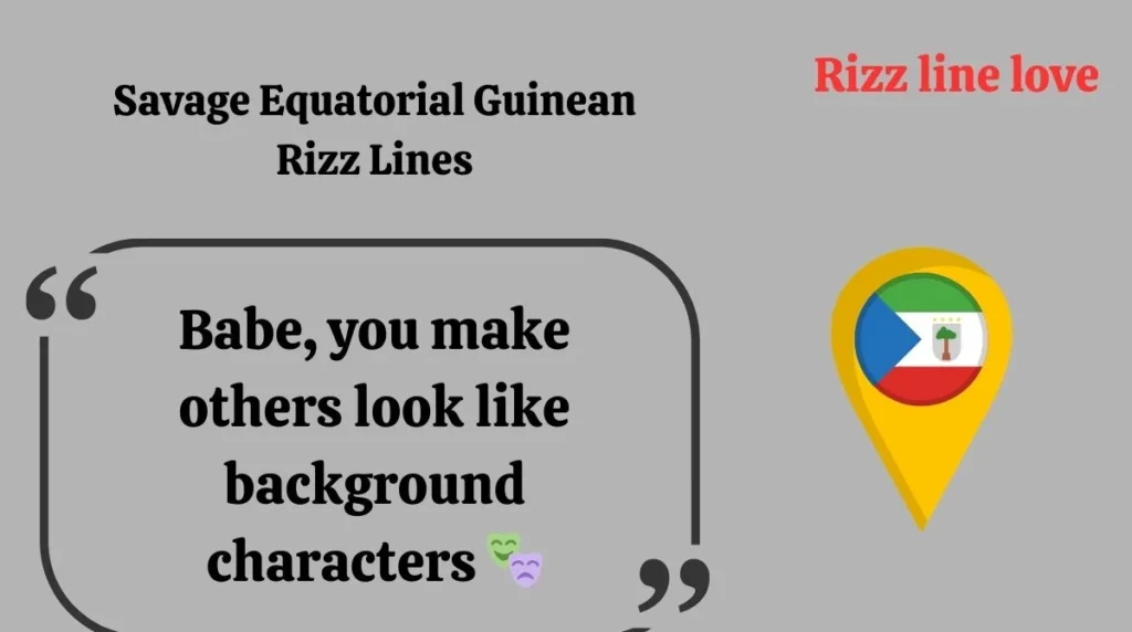 Savage Equatorial Guinean Rizz Lines