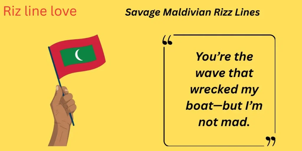 Savage Maldivian Rizz Lines