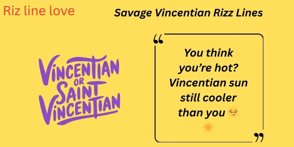 Savage Vincentian Rizz Lines