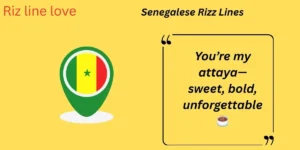 Senegalese Rizz Lines