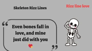 Read more about the article 💀 139+ Skeleton Rizz Lines 2025 🦴🔥 | Bone-Crushing Flirty Fun!