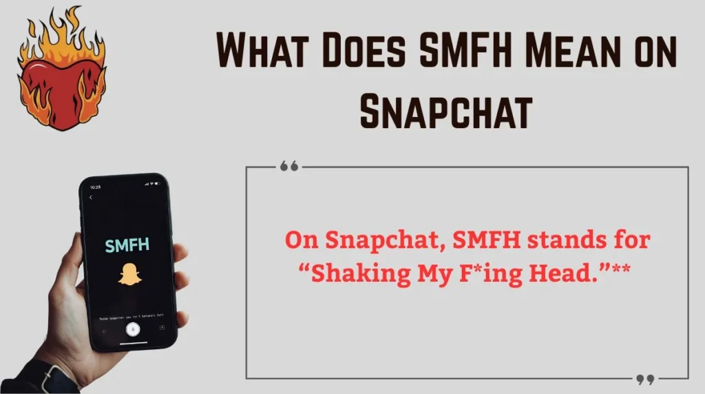 What Does SMFH Mean on Snapchat
