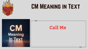 Read more about the article 📱 CM Meaning in Text: A Complete Guide to What “CM” Really Means in Digital Communication