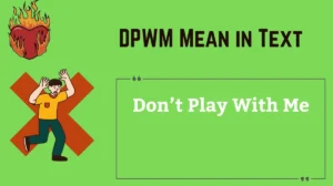 Read more about the article 📱 What Does DPWM Mean in Text? Unpacking the Acronym & Its Real Uses