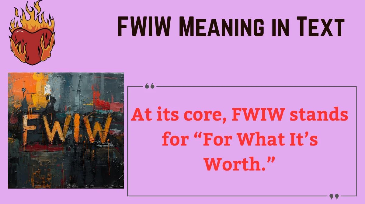 You are currently viewing 🪄 FWIW Meaning in Text: Real Usage, Origins & How to Use It Naturally in 2025