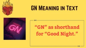 Read more about the article 🌙 GN Meaning in Text: A Complete Guide to This Popular Abbreviation