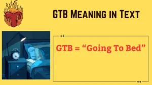 Read more about the article GTB Meaning in Text 📱: The Complete Guide to This Popular Acronym