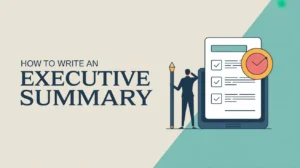 Read more about the article ✨ How to Write an Executive Summary (With Examples That Work) In 2k25