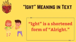 “Ight” Meaning in Text