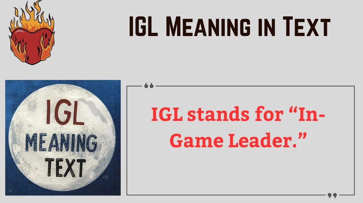 🧠 IGL Meaning in Text: What It Really Means, When to Use It & What to Avoid