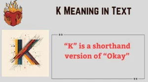 Read more about the article K Meaning in Text: What Does “K” Really Mean In 2k25? 🤔💬