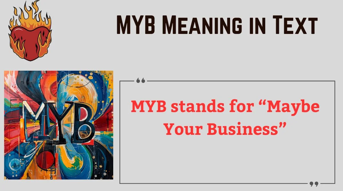 You are currently viewing 💬 MYB Meaning in Text: Everything You Need to Know in 2025