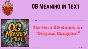 Read more about the article OG Meaning in Text: What It Really Means and How to Use It Like a Pro ✨